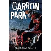 Garron Park: MM enemies to lovers romance (From Nothing)