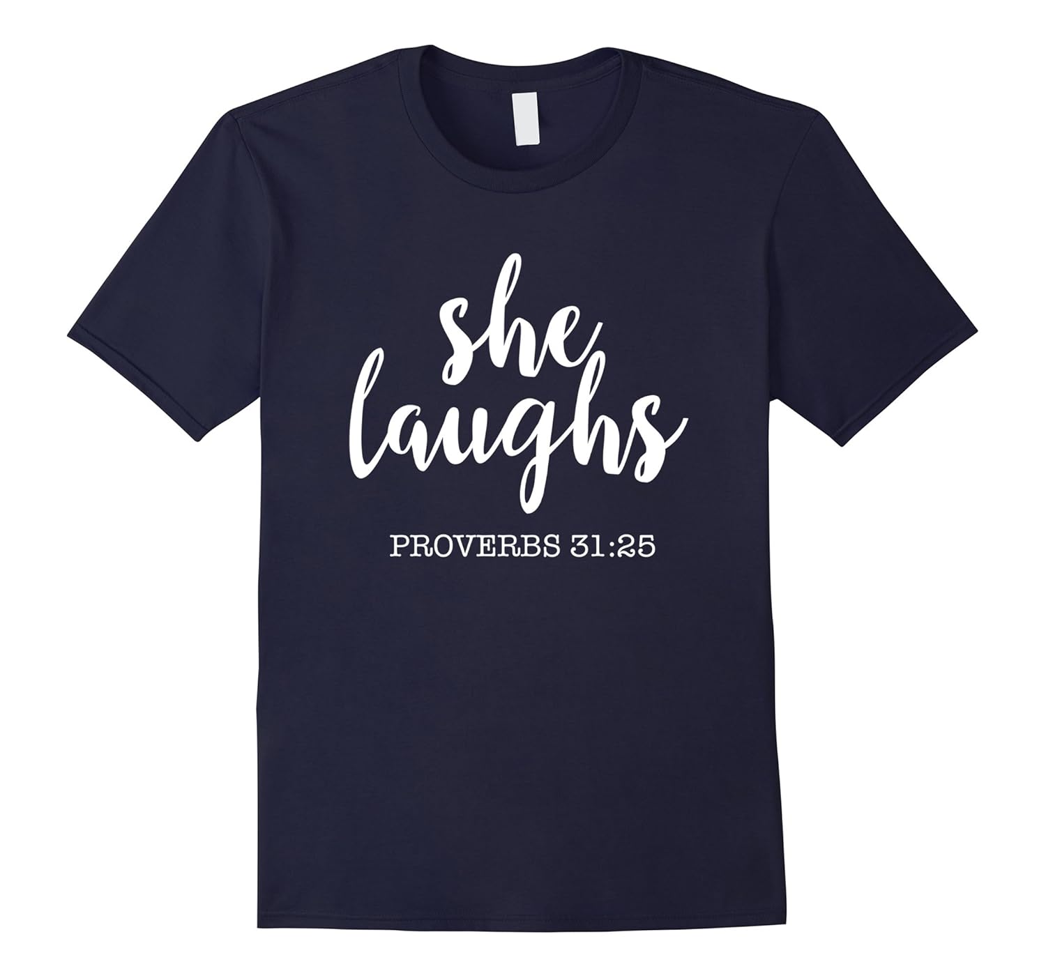 She Laughs Proverbs 31 Women - Popular Faith Quote T-Shirt-ANZ