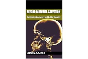 Beyond Material Salvation: Rethinking Insolvency and Debtor Morality