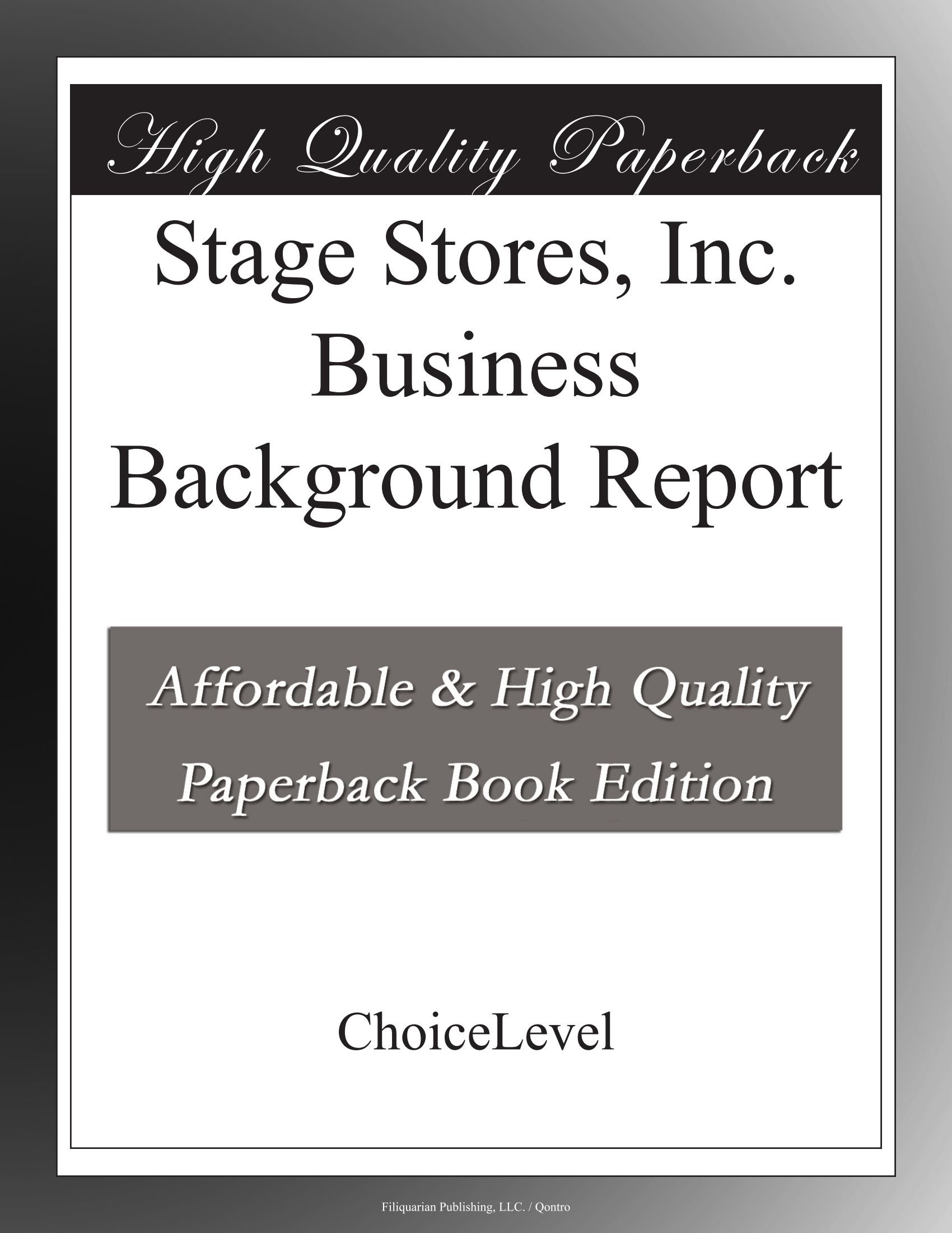 Stage Stores Inc Business Background Report Choicelevel - 