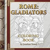 Rome: Gladiator Coloring Book for Adults and Teens: 40 Epic Warrior Scenes to Color and Unleash Your Inner Gladiator (Ancient Myths And History Coloring Collection)