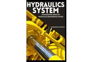 HYDRAULICS SYSTEM: FUNDAMENTAL BASICS OF HYDRAULICS ENGINEERING SYSTEM