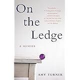 On the Ledge: A Memoir