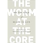 The Worm at the Core: On the Role of Death in Life