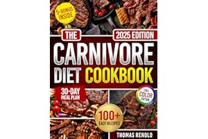 The Carnivore Diet Cookbook: Maximize Wellness and Lose Weight Fast, Quick Carnivorous Meals, Rich in Protein and Nutrients for Lifelong Health, Improved Daily Performance, Peak Physical Fitness