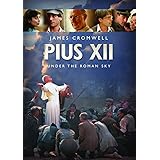 Pius XII: Under the Roman Sky