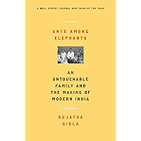 Ants Among Elephants: An Untouchable Family and the Making of Modern India book cover