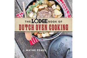 The Lodge Book of Dutch Oven Cooking