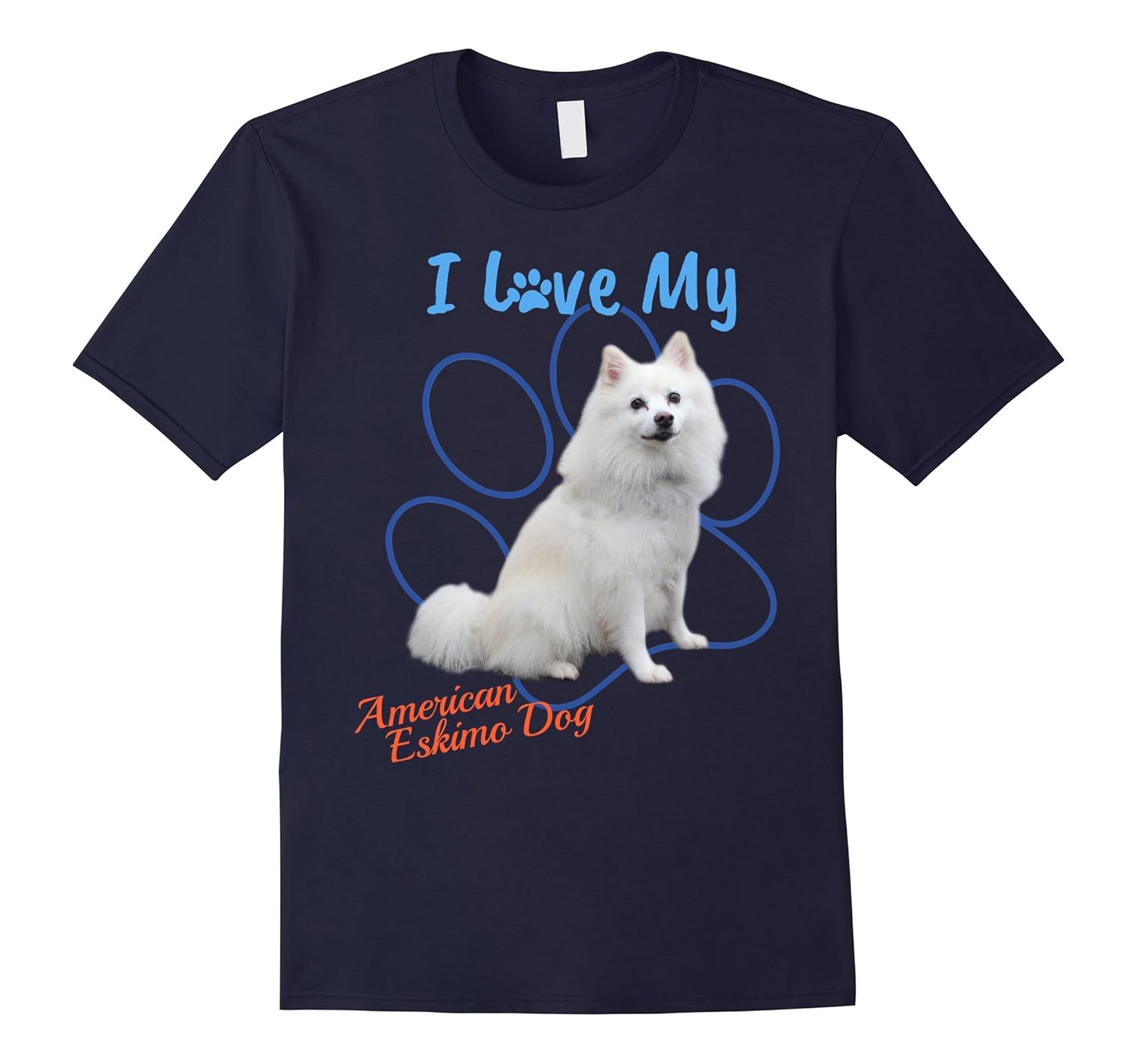 I Love My American Eskimo Dog Dog Lover Paw Print T-Shirt!-ANZ