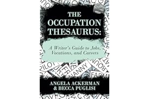 The Occupation Thesaurus: A Writer's Guide to Jobs, Vocations, and Careers