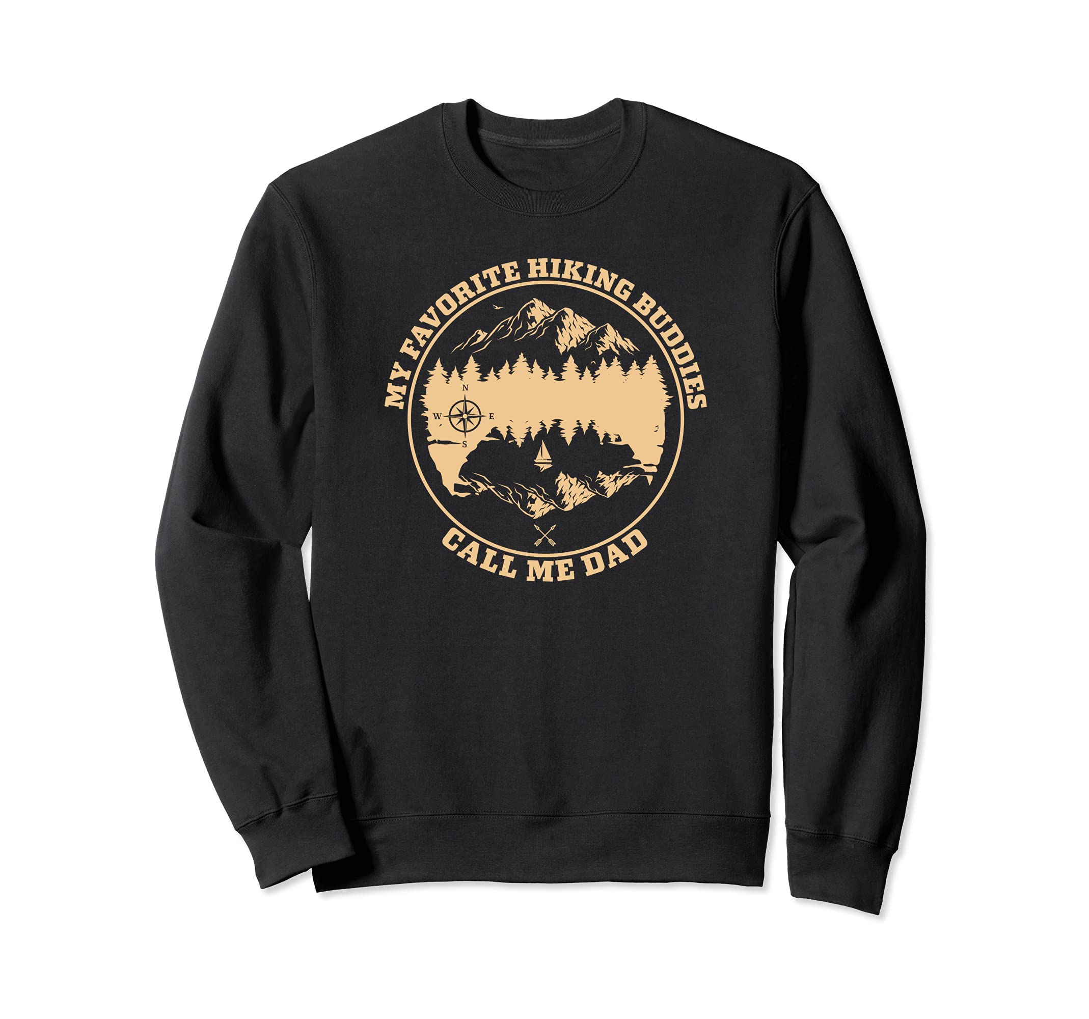 My Favorite Hiking Buddies Call Me Dad - Hiking & Camping Sweatshirt