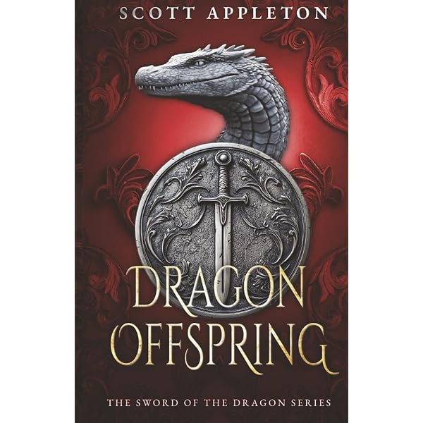 Dragon Offspring (The Sword of the Dragon series): Appleton, Scott