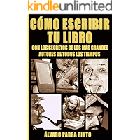Cómo escribir tu libro: ¡Con los secretos de los más grandes autores de todos los tiempos! (Spanish Edition) book cover