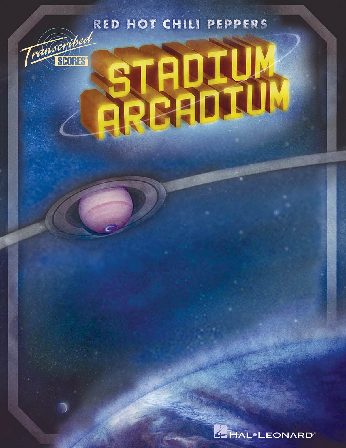 Red Hot Chili Peppers - Stadium Arcadium: Red Hot Chili Peppers (Transcribed Scores)