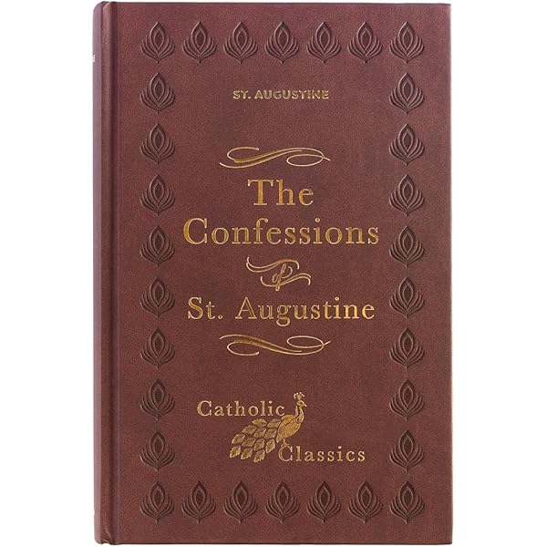 The Confessions of Saint Augustine: Saint Augustine of Hippo