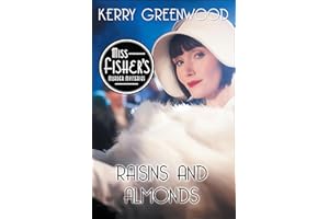 Raisins and Almonds (Miss Fisher's Murder Mysteries Book 9)