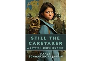 Still the Caretaker: A Latvian Girl's Journey