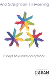And Straight on Till Morning: Essays on Autism Acceptance