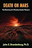 Death on Mars: The Discovery of a Planetary Nuclear Massacre