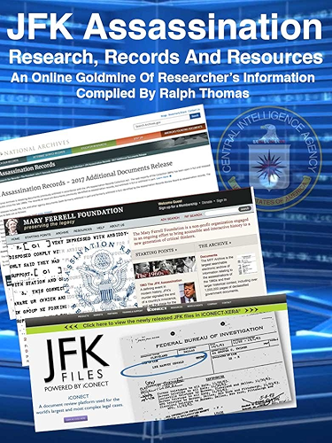 Download JFK Assassination Research, Records And Resources: An Online Goldmine Of Researcher’s Information (English Edition) PDF