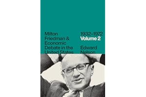Milton Friedman and Economic Debate in the United States, 1932–1972, Volume 2