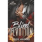 Blind Devotion: A Forced Proximity Mafia Romance