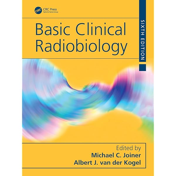 Basic Clinical Radiobiology: 9781032243801: Medicine & Health
