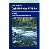 Field Guide to California Rivers (Volume 105) (California Natural History Guides)