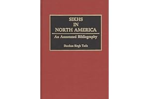 Sikhs in North America: An Annotated Bibliography