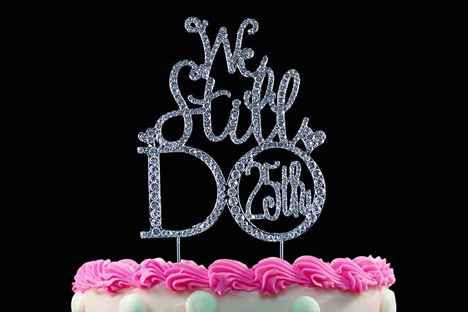 We Still Do 25th Crystal Cake Toppers Bling Silver Cake Topper