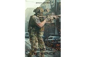 Behind the Fence: A Modern Mercenary Shared World Thriller (Book 6)