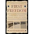 First Freedom: A Ride Through America's Enduring History with the Gun