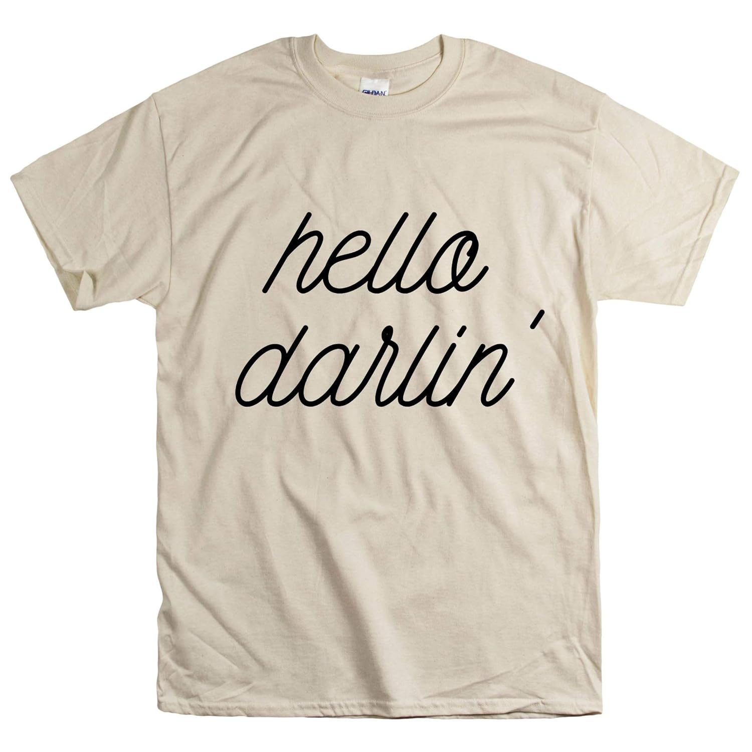 Hello Darlin T Shirt Unisex Teevimy