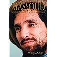 Massoud: An Intimate Portrait of the Legendary Afghan Leader
