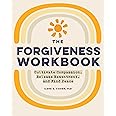 The Forgiveness Workbook: Cultivate Compassion, Release Resentment, and Find Peace (Workbook Series)