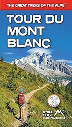 Tour du Mont Blanc: 2022 Updated Version: Real IGN