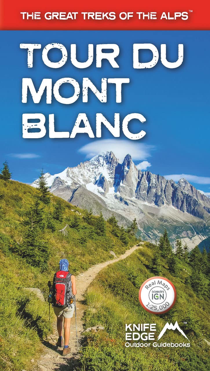 Tour du Mont Blanc: 2022 Updated Version: Real IGN