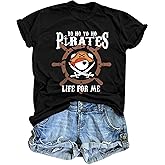 Pirate Shirts Women Yo Ho Yo Ho A Pirate Life for Me Graphic Tee Oversized Family Cruise Trip Causal Tee Top