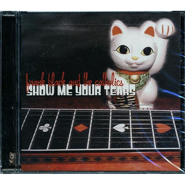 【C12401】SHOW ME YOUR TEARS/FRANK BLACK Black, Frank - Show Me Your Tears - Amazon.com Music