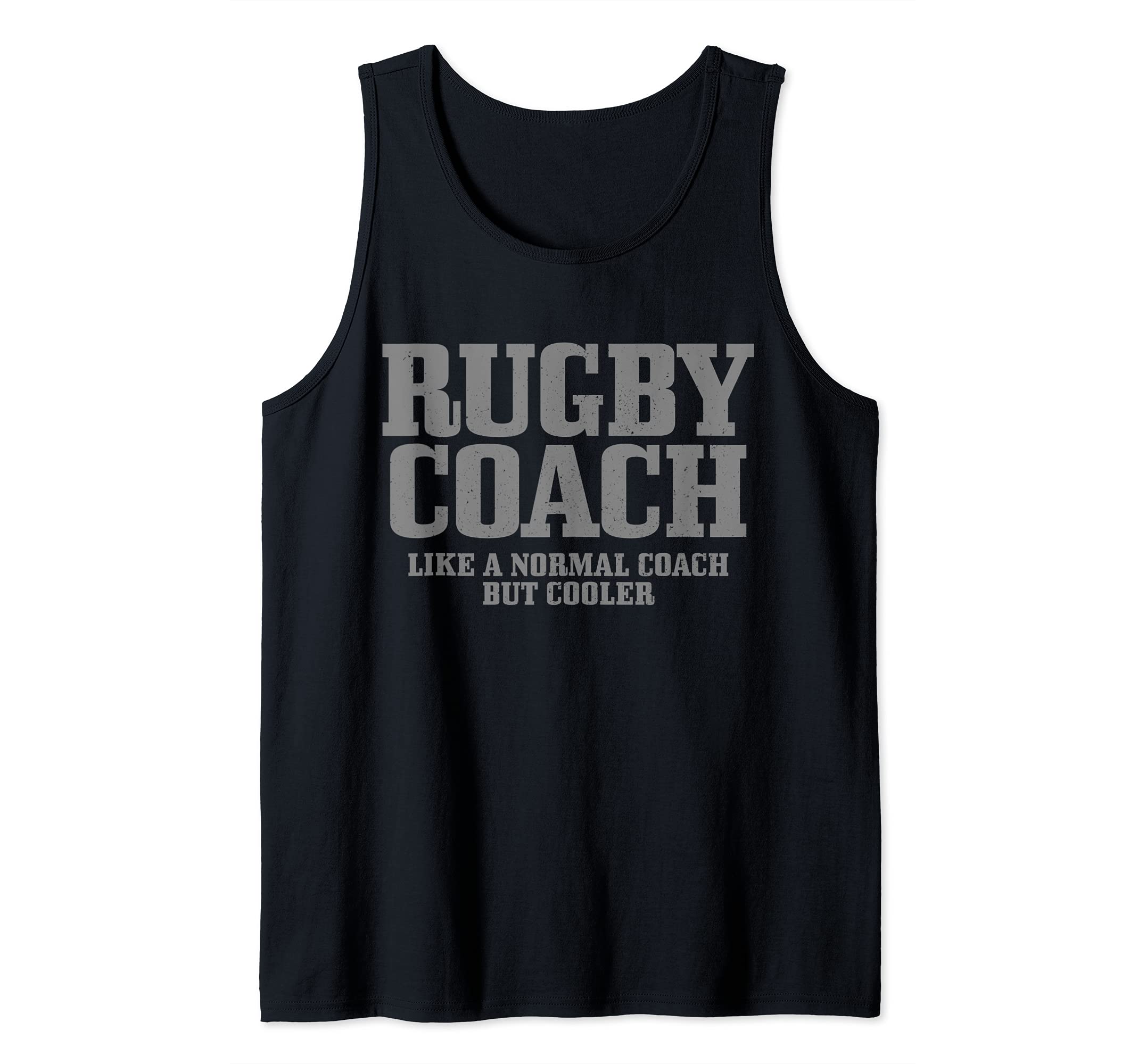 Rugby Coach Like A Normal Coach But Much Cooler Funny Rugby Tank Top — image 1