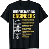Understanding Engineers Funny Sarcastic Engineering T-Shirt