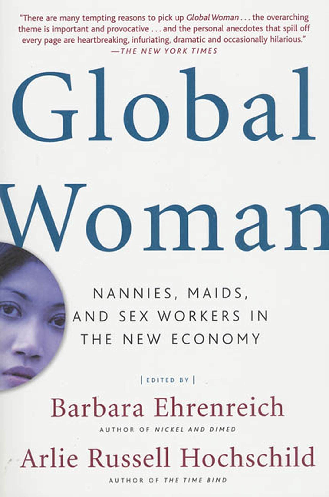Global Woman Nannies Maids And Sex Workers In The New Economy Ehrenreich Barbara Hochschild Arlie Russell Books Amazon Ca Global Woman Nannies Maids And Sex Workers In The New Economy Ehrenreich Barbara Hochschild Arlie Russell Books Amazon Ca