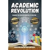 Academic Revolution: Changing the Outdated Narrative of Education