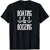 Boating And Boozing - Boat Party Beer Drinking T-Shirt