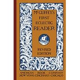 McGuffey's First Eclectic Reader: A Classic Introductory Reader for Children.