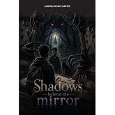 Shadows Behind The Mirror