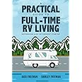 A Practical Guide to Full-Time RV Living: Motorhome & RV Retirement Startup