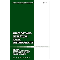 Theology and Literature after Postmodernity (Religion and the University Book 3) book cover