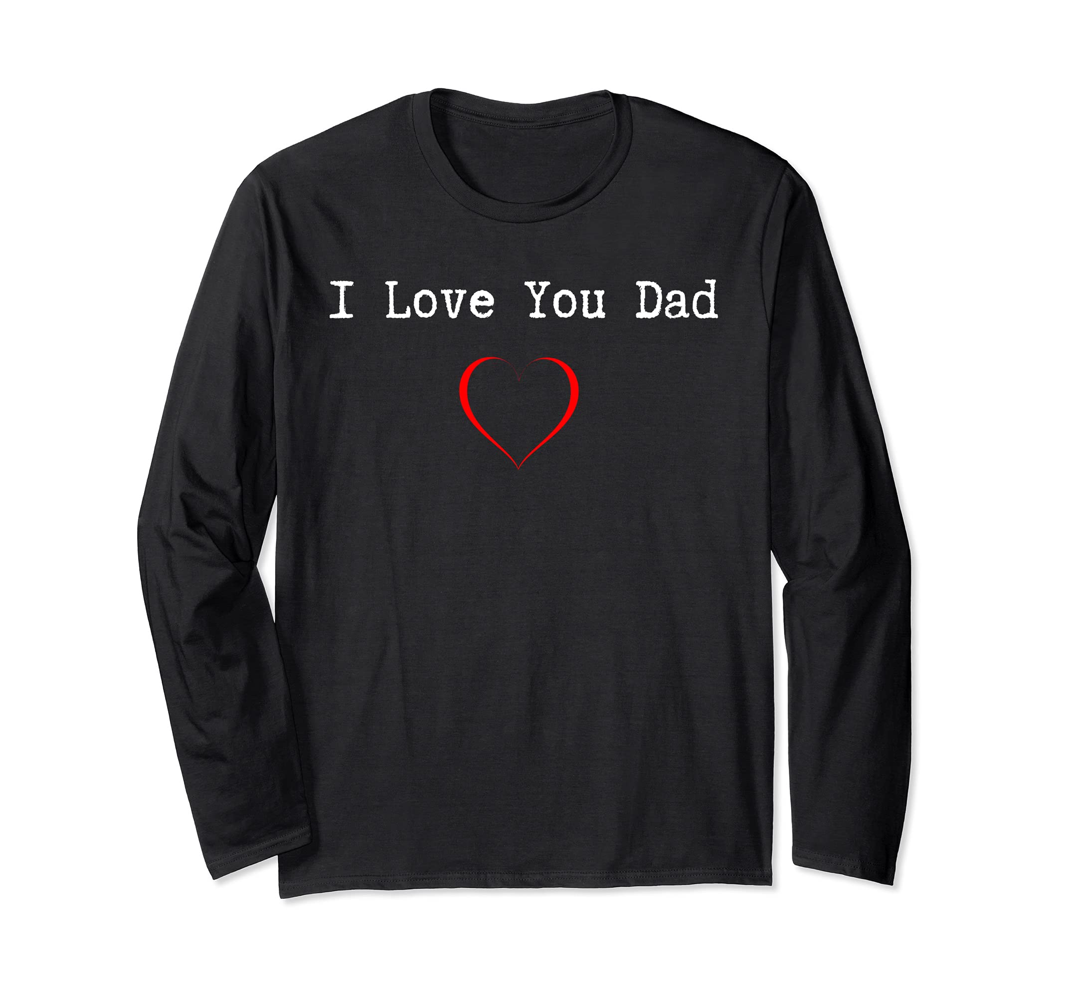 I love you Dad Father Figure World's Greatest Father Long Sleeve T-Shirt