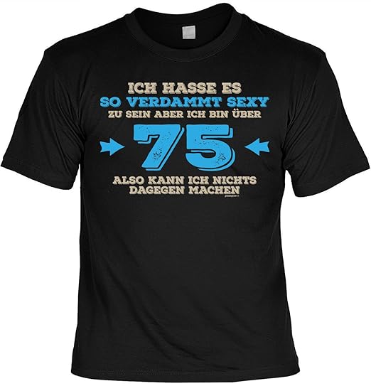 Lustige Geschenk 75 Geburtstag Herren T Shirt Ich Hasse Es